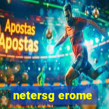 netersg erome